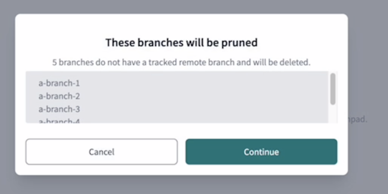 The Prune branches modal allows users to delete local branches that have already been deleted from the remote repository. The Prune branches modal allows users to delete local branches that have already been deleted from the remote repository.